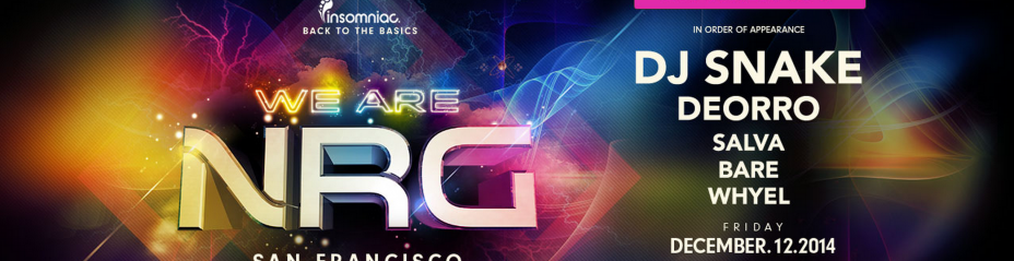 We Are NRG: DJ Snake, Deorro, Salva & Bare